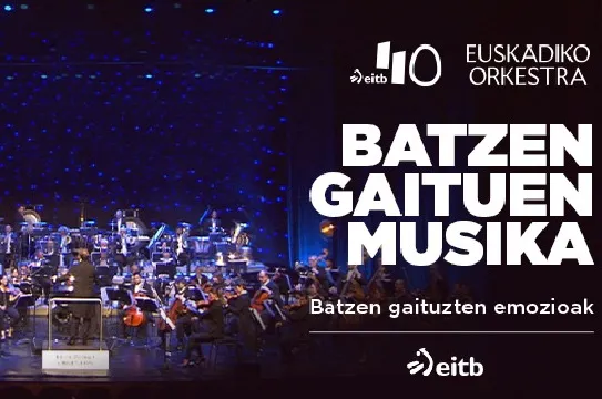 Euskadiko Orkestra: "BATZEN GAITUEN MUSIKA"