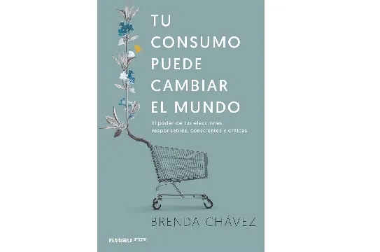 "Tu consumo puede cambiar el mundo"