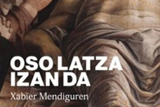 Presentación de libro: "Oso latza izan da" (Xabier Mendiguren"