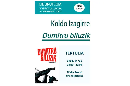 Tertulia literaria sobre el libro "Dumitru bizirik", de Koldo Izagirre