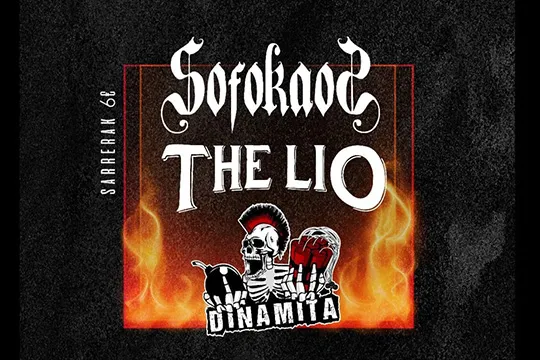Sofokaos + Dinamita + The Lio