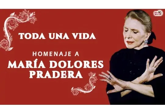 "TToda una vida Homenaje a María Dolores Pradera"