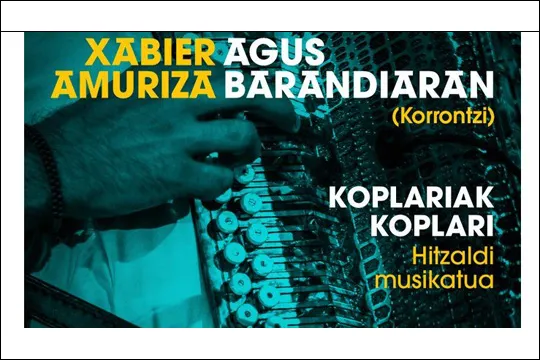 "Koplariak koplari" hitzaldi musikatua: Xabier Amuriza + Agus Barandiaran