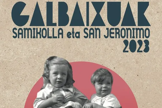 Galbaixuak, Samikolla eta San Jeronimoko jaiak 2023