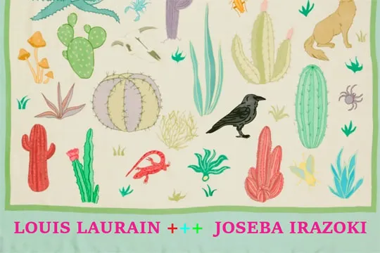 'LOUIS LAURAIN + JOSEBA IRAZOKI'