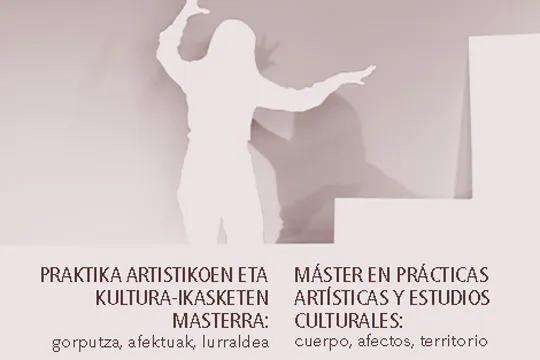 IV Máster en Prácticas Artísticas y Estudios Culturales: cuerpo, afectos, territorio