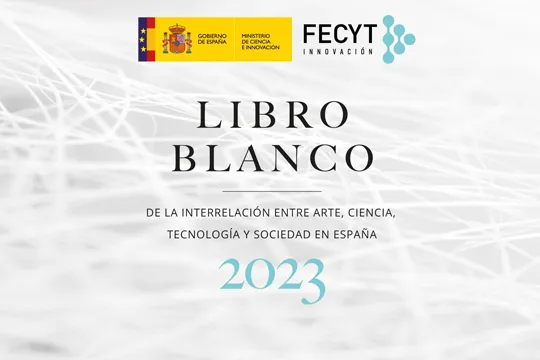 Conferencia: "La interrelación Arte, Ciencia, Tecnología y Sociedad en España: un recorrido a través del libro blanco de FECYT"
