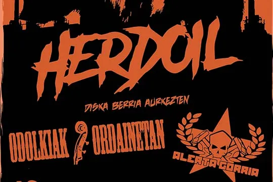 HERDOIL + ODOLKIAK ORDAINETAN + ALERTA GORRIA