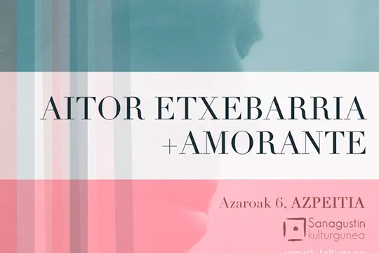 Aitor Etxebarria + Amorante