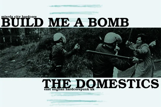 BUILD ME A BOMB + THE DOMESTICS