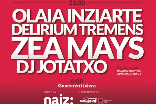 OLAIA INZIARTE + DELIRIUM TREMENS + ZEA MAYS + DJ JOTATXO