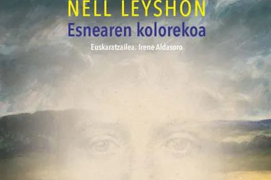 Presentación de libro: "Esnearen kolorekoa" (Nell Leyshon)