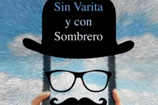 "Sin varita y con sombrero"