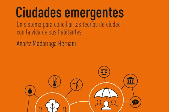 Presentación de libro: "Ciudades emergentes" (Anartz Madariaga Hernani)