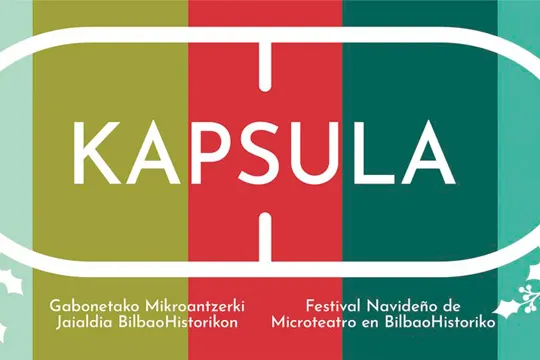 KAPSULA 2023 - Festival de microteatro de BilbaoHistoriko