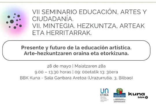 VII Seminario Educación, Artes y Ciudadanía. Presente y futuro de la educación artística