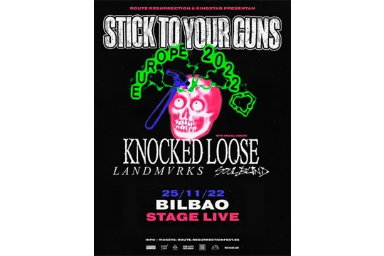 Stick To Your Guns + Knocked Loose + Landmvrks + Soul Blind