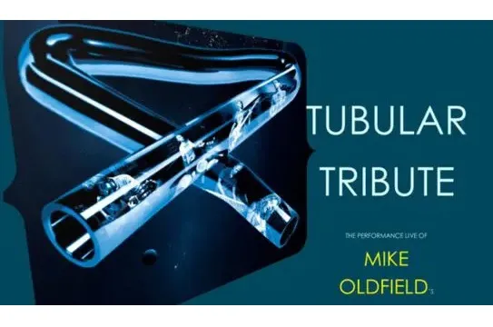 Tubular tribute: "The performance live of Mike Oldfield"