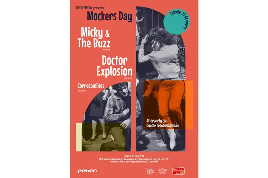 Mockers Day: MICKY & THE BUZZ + DOCTOR EXPLOSION + Correcaminos