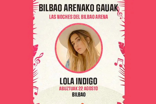 Las noches del Bilbao Arena 2021: Lola Índigo