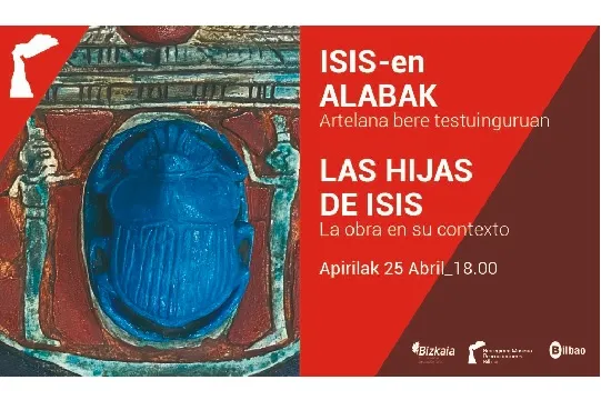 "Artelana bere testuinguruan: Isis-en alabak"