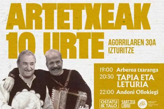 Artetxeak 10 urte: Arberoa txaranga + Tapia eta Leturia + Andoni Ollokiegi