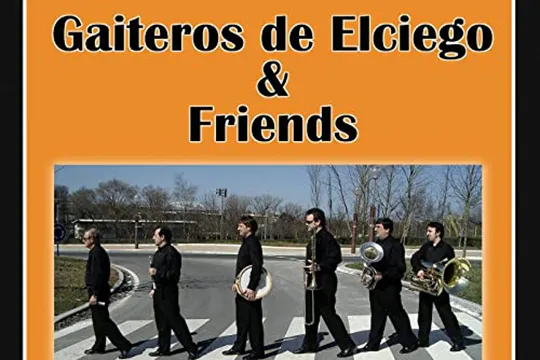 Gaiteros de Elciego & Friends