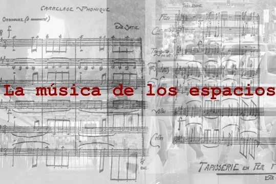 Musika dena eta eszena: La música de los espacios