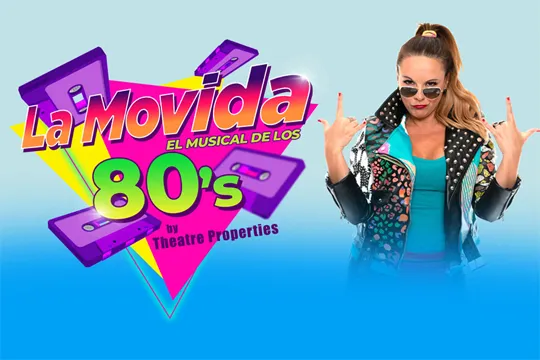 "La Movida, el musical de los 80's by Theatre Properties" musikala