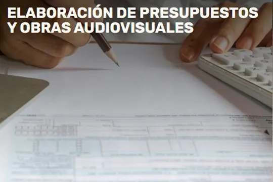 "Elaboración de presupuestos y obras audiovisuales"