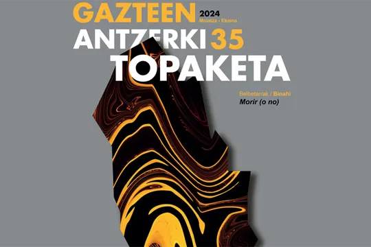 Gazteen Antzerki topaketa 2024: "Morir (o no)"