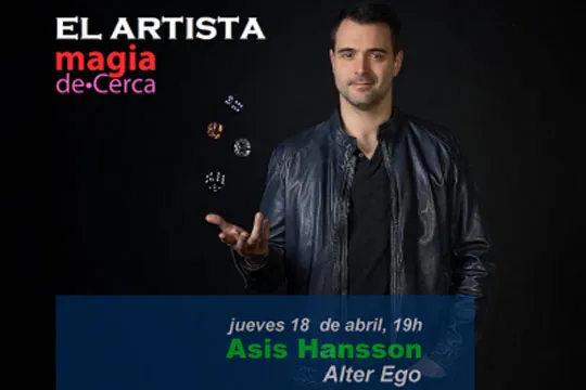 Magia de cerca: "Alter Ego", Asis Hansson