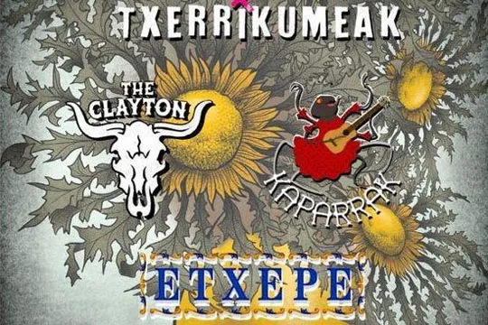 TXERRIKUMEAK + THE CLAYTON + KAPARRAK + ETXEPE + DMT