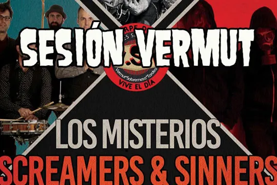 Sesión Vermut: Screamers & Sinners + Los Misterios