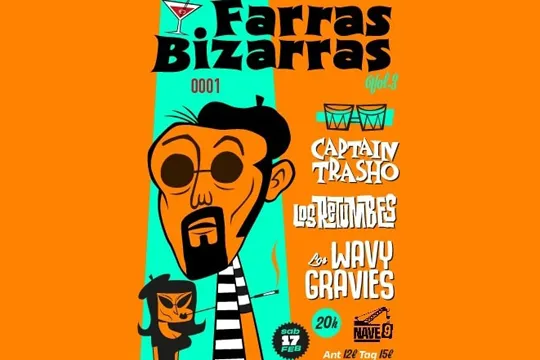 Farras Bizarras: Captain Trasho + Los Retumbes + Los Wavy Gravies