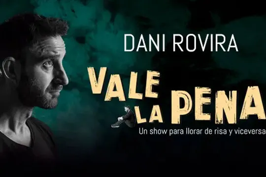 Dani Rovira: "Vale la pena"