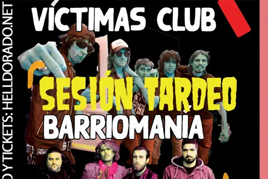 Arratsaldeko saioa: VÍctimas Club + Barriomanía
