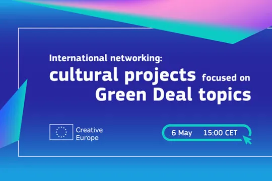 (On line) "International Networking: cultural projects focused on Green Deal topics"