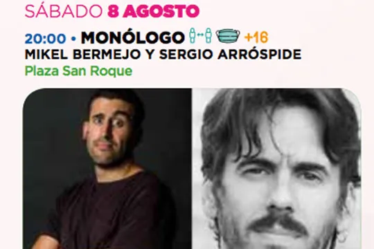 Monólogo: Mikel Bermejo y Sergio Arróspide