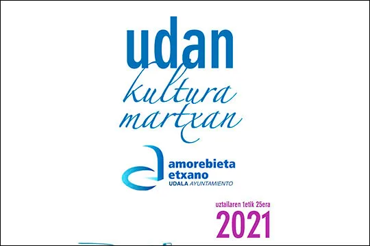 Amorebieta-Etxanoko Udako kultur egitaraua: "Kultura Martxan 2021"