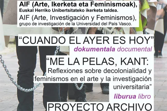 Presentación: "Cuando el ayer es hoy" + "Me la pelas, Kant" + "Proyecto archivo"