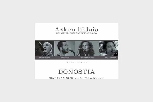 "Azken bidaia" bertso-saioa: Andoni Egaña + Maialen Lujanbio + Julio Soto + Miren Amuriza