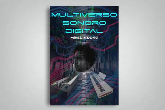 Mikel N'Dong: "Multiverso sonoro digital"