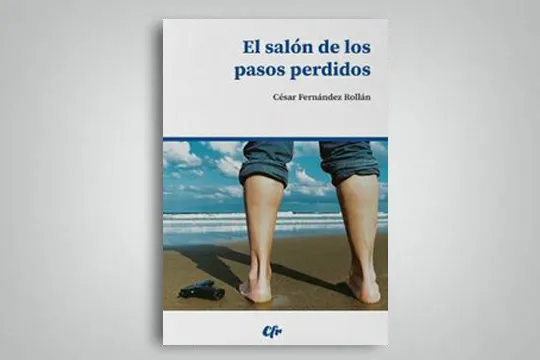 Presentación del libro "El salón de los pasos perdidos" de César Fernández Rollán