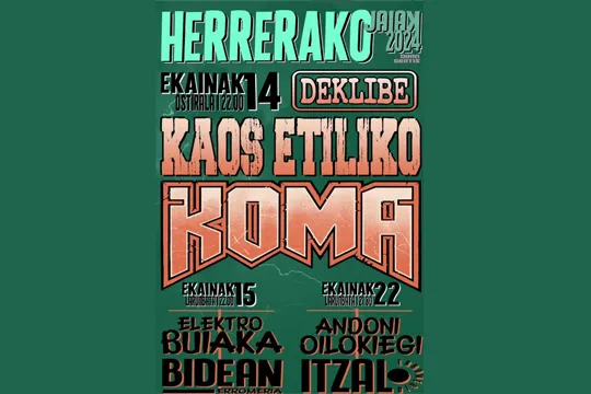 HERRERAKO JAIAK 2024: KOMA + KAOS ETILIKO + DEKLIBE