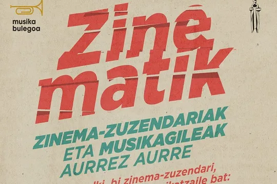 Zinematik: zinema-zuzendariak eta musikagileak aurrez aurre
