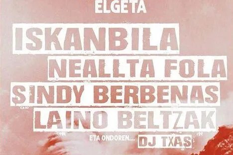 VI Jaixa: ISKANBILA + NEALLTA FOLA+ SINDY BERBENAS + LAINO BELTZAK