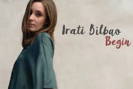 Irati Bilbao: "Begin"