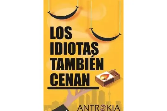 "Los idiotas también cenan"