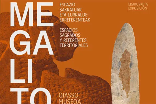 "Megalitoak. Espacios sagrados y referentes territoriales"